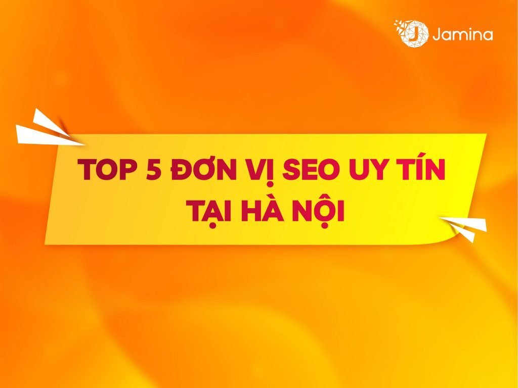 Top 5 đơn vị SEO uy tín