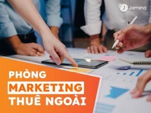 Phòng marketing thuê ngoài là giải pháp tối ưu cho mọi doanh nghiệp