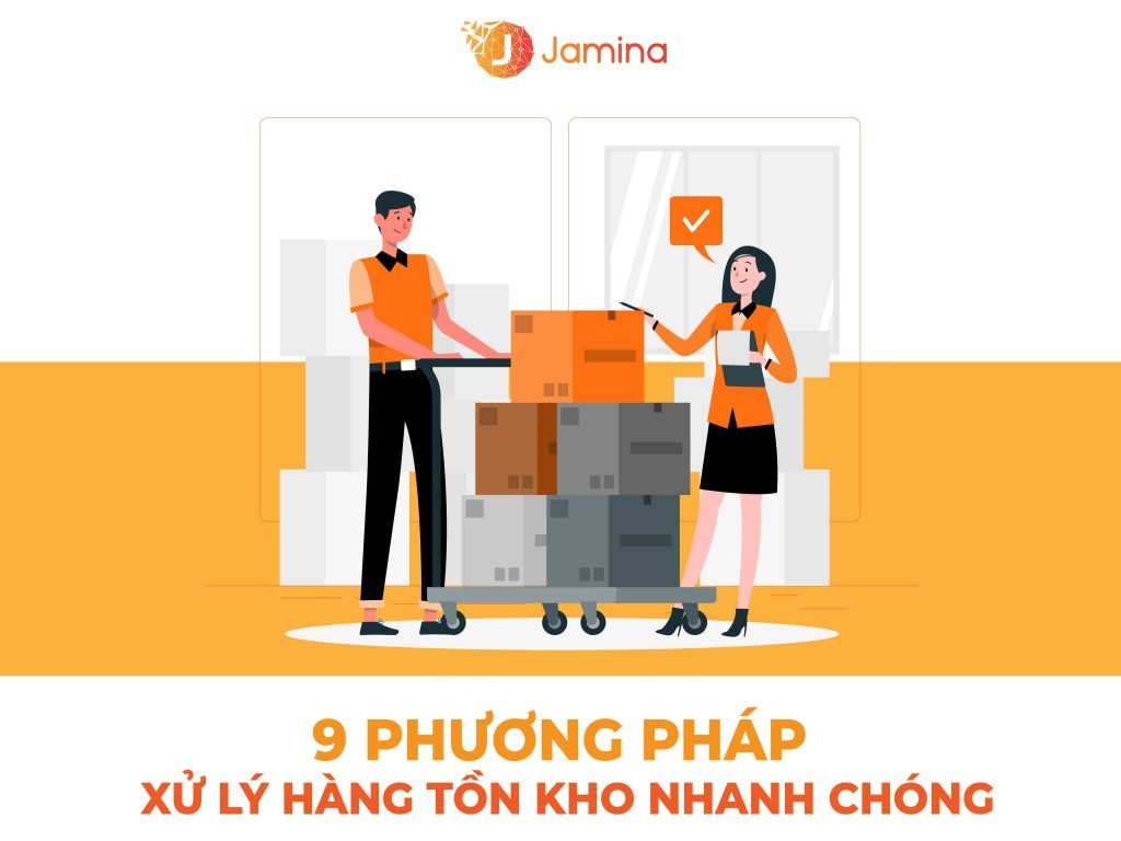 9 Phương pháp xử lý hàng tồn kho nhanh chóng