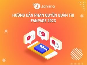 Hướng dẫn phân quyền quản trị fanpage theo giao diện trải nghiệm trang mới của Faebook