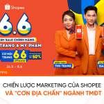 Chiến lược marketing của Shopee và "cơn địa chấn" ngành TMĐT Chiến lược marketing của Shopee