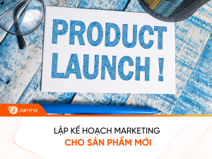 Lập kế hoạch marketing cho sản phẩm mới